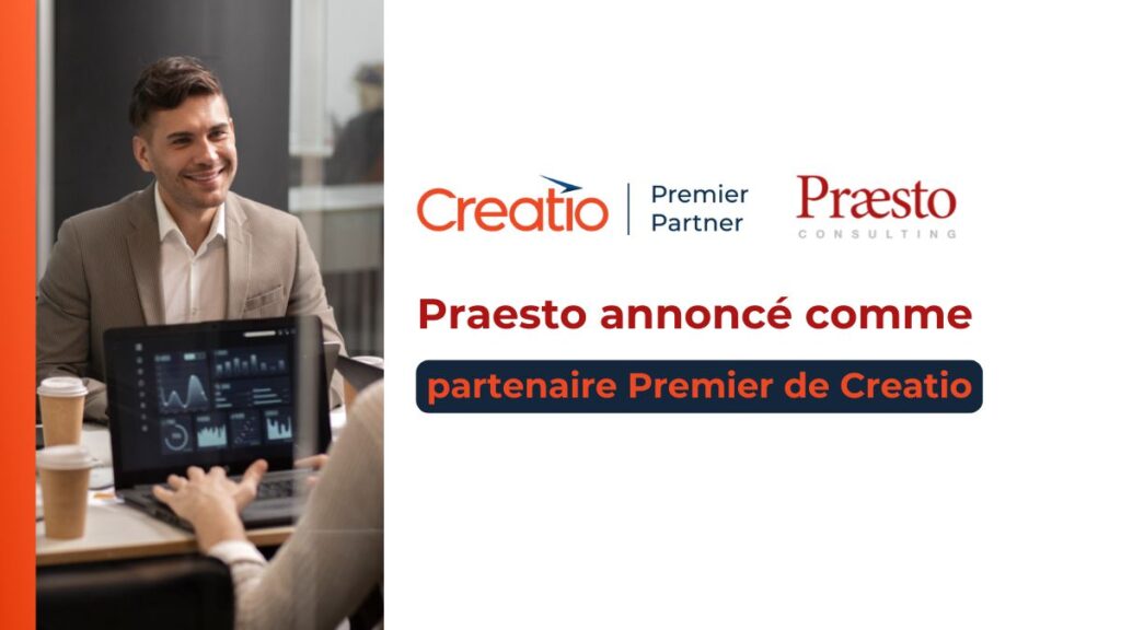 Creatio annonce Praesto Consulting comme partenaire Premier