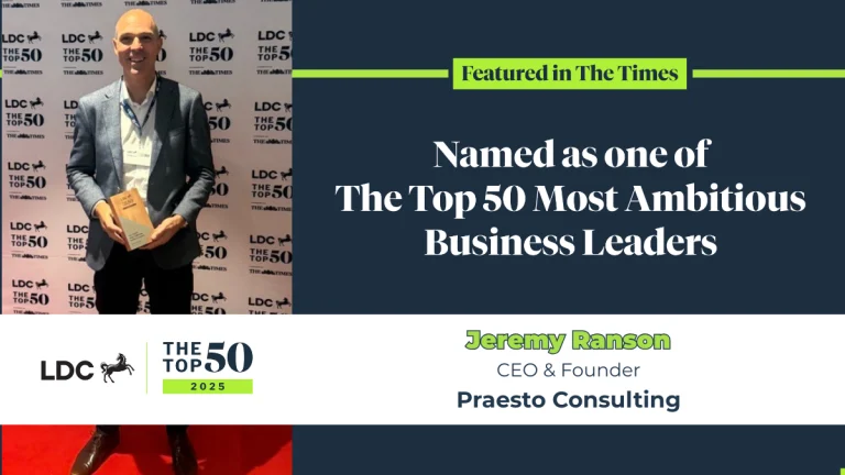 Jeremy Ranson, CEO and founder of Praesto Consulting, named one of The Times’ Top 50 Most Ambitious Business Leaders 2025